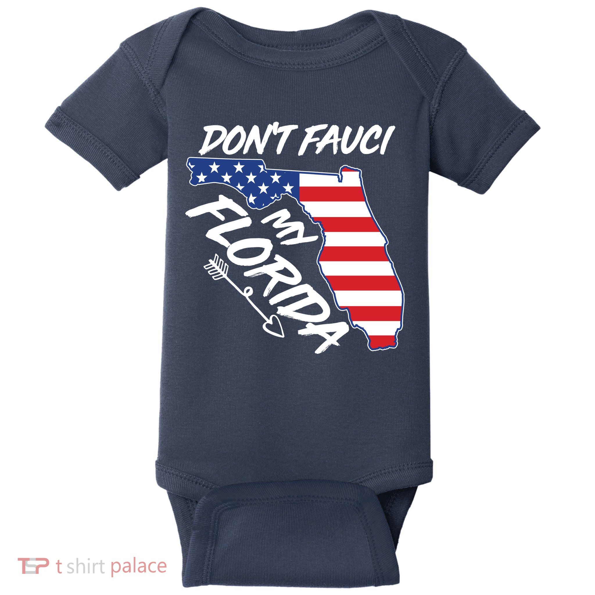 Don't Fauci My Florida USA American Flag State Baby Bodysuit