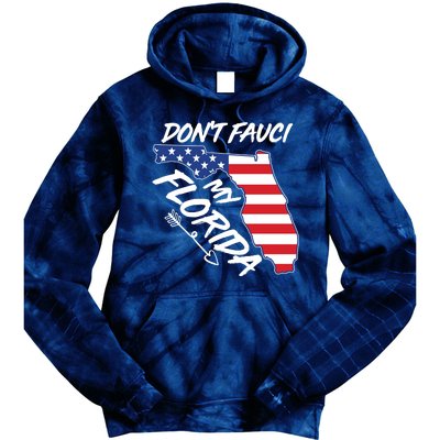 Don't Fauci My Florida USA American Flag State Tie Dye Hoodie