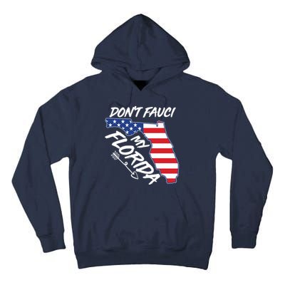 Don't Fauci My Florida USA American Flag State Tall Hoodie