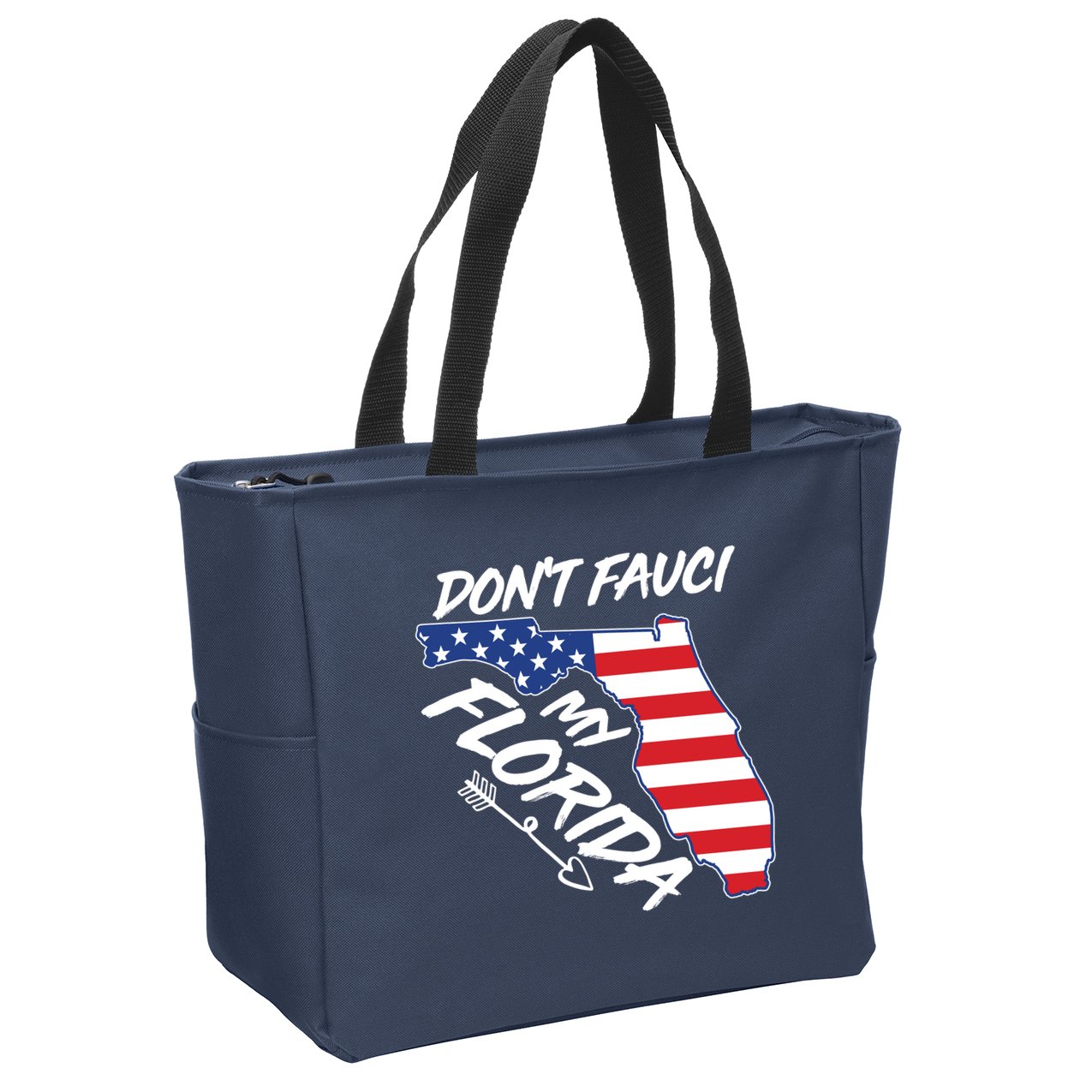 Don't Fauci My Florida USA American Flag State Zip Tote Bag