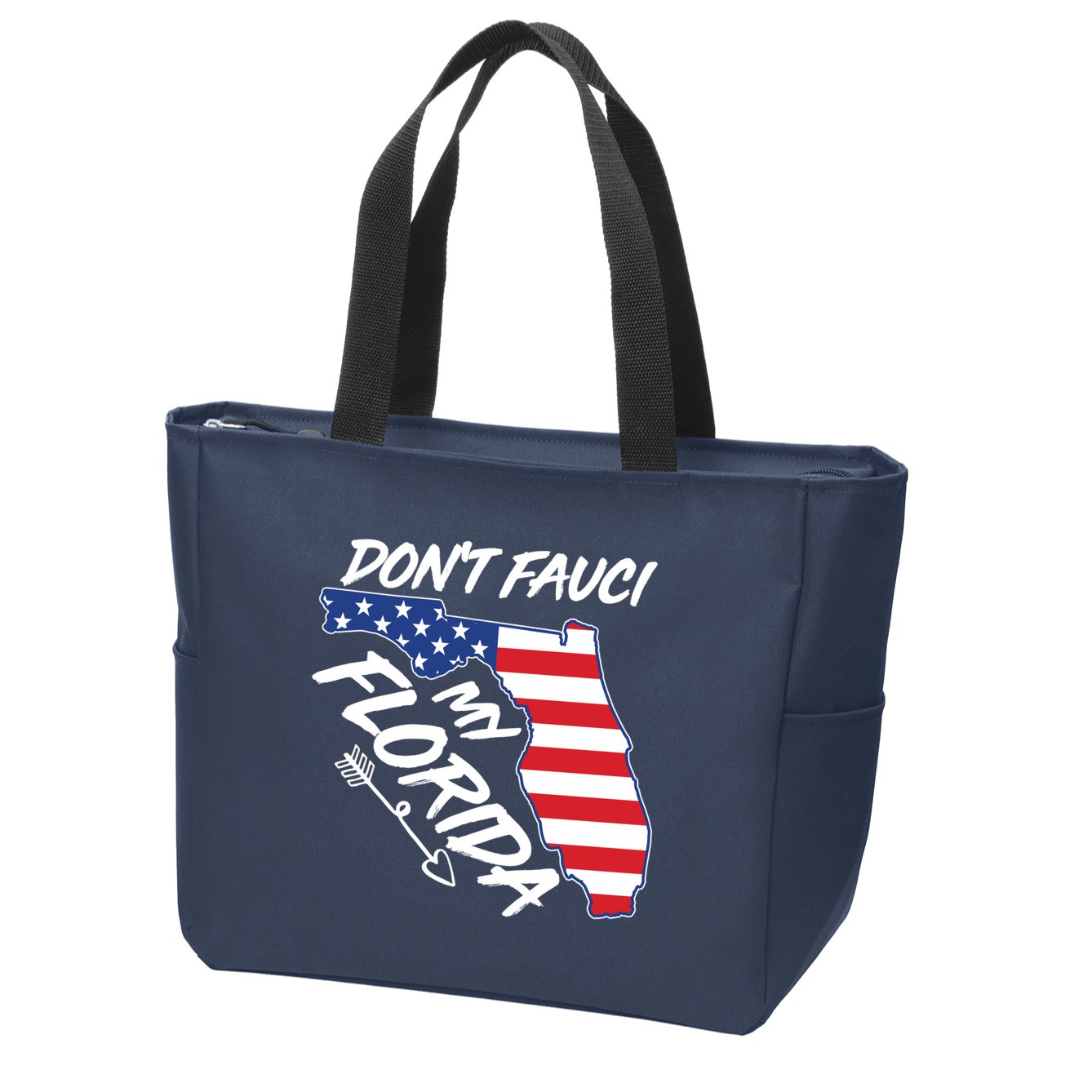Don't Fauci My Florida USA American Flag State Zip Tote Bag