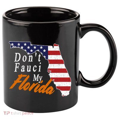 Don't Fauci My Florida Vintage 11oz C Handle Ceramic Mug