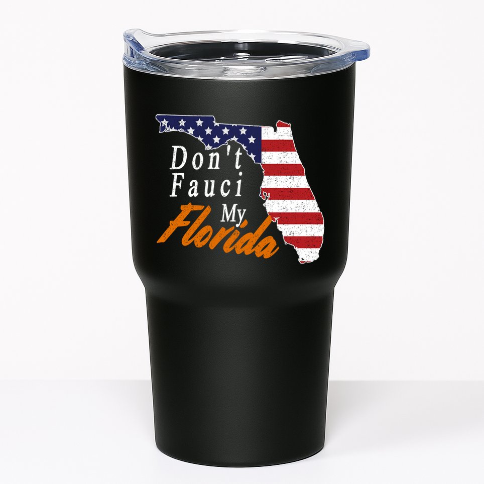 Don't Fauci My Florida Vintage Tumbler