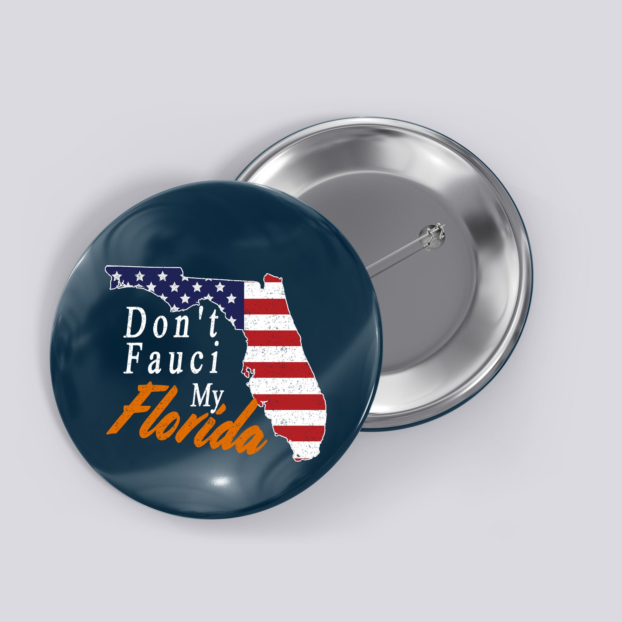 Don't Fauci My Florida Vintage Button
