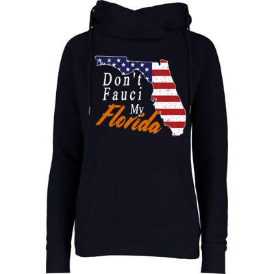 Don't Fauci My Florida Vintage Womens Funnel Neck Pullover Hood