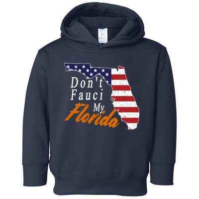 Don't Fauci My Florida Vintage Toddler Hoodie