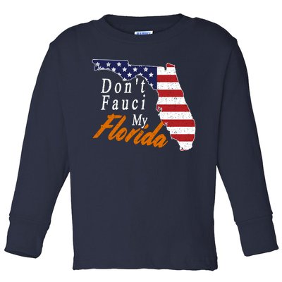 Don't Fauci My Florida Vintage Toddler Long Sleeve Shirt