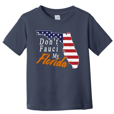 Don't Fauci My Florida Vintage Toddler T-Shirt