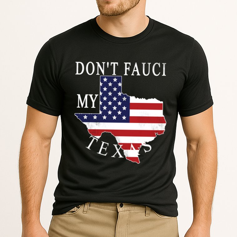 Don't Fauci My Texas Performance Shirt