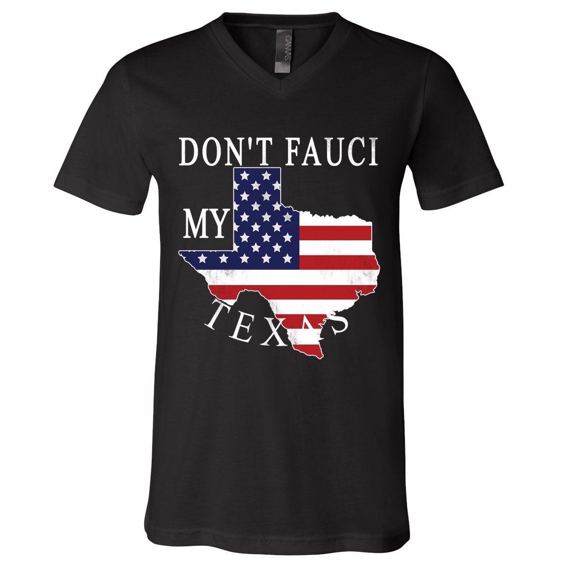 Don't Fauci My Texas V-Neck T-Shirt