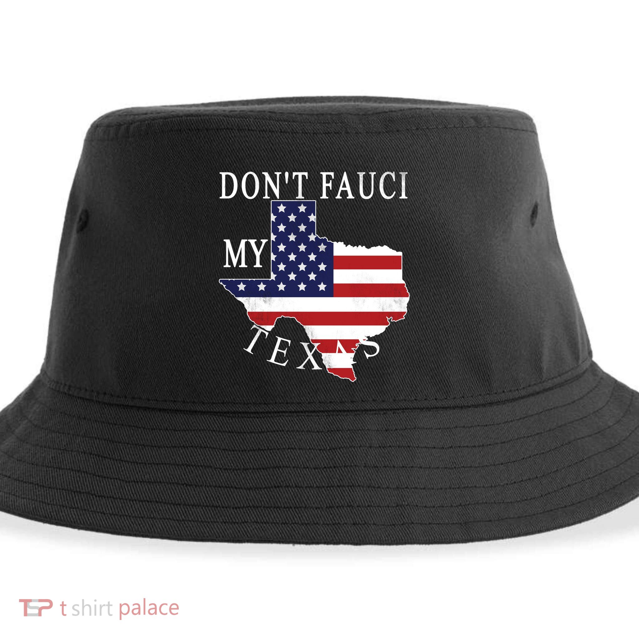 Don't Fauci My Texas Sustainable Bucket Hat