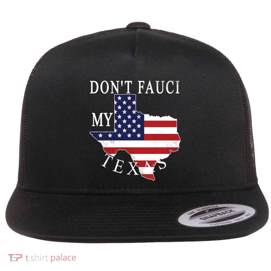 Don't Fauci My Texas Flatbill Hat