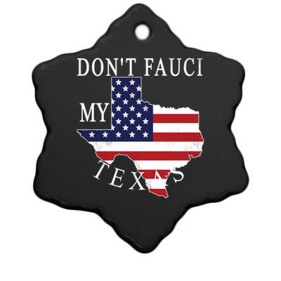 Don't Fauci My Texas Ceramic Star Ornament