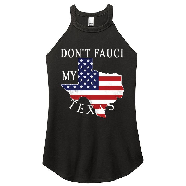 Don't Fauci My Texas Women's Perfect Tri Rocker Tank