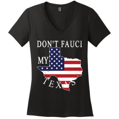 Don't Fauci My Texas Women's V-Neck T-Shirt