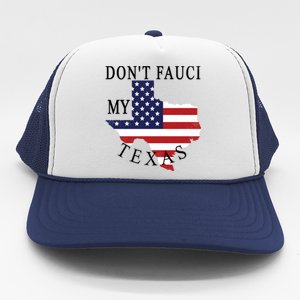 Don't Fauci My Texas Trucker Hat