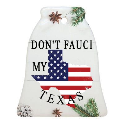 Don't Fauci My Texas Ceramic Bell Ornament