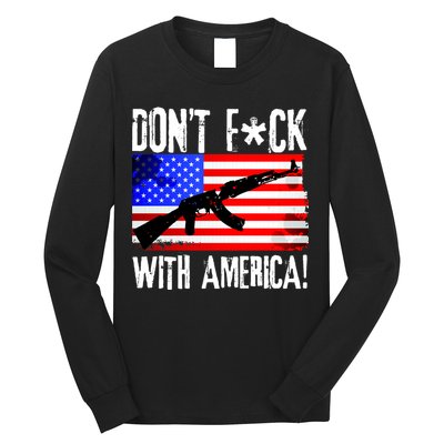 Don't F*ck With America! Long Sleeve Shirt