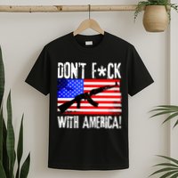 Don't F*ck With America! T-Shirt