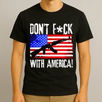 Don't F*ck With America! T-Shirt