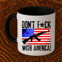 Don't F*ck With America! Mug