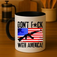Don't F*ck With America! Mug