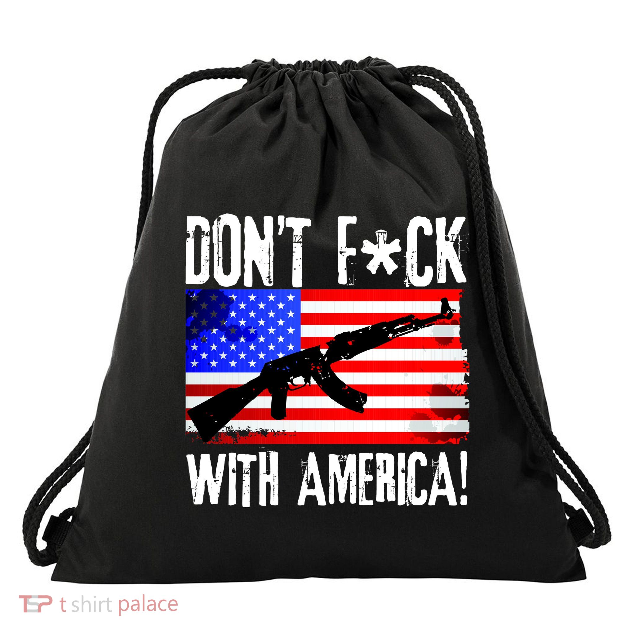 Don't F*ck With America! Drawstring Bag