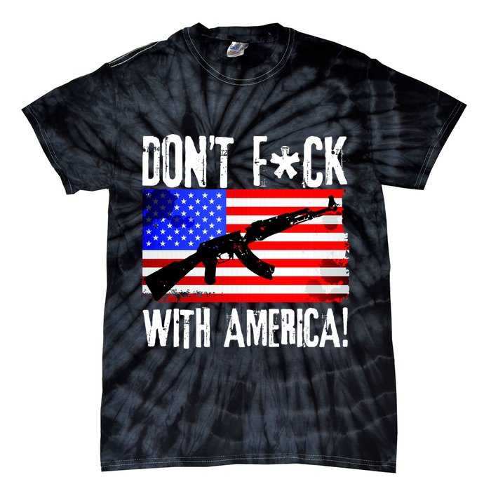 Don't F*ck With America! Tie-Dye T-Shirt