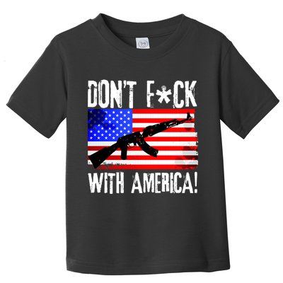 Don't F*ck With America! Toddler T-Shirt