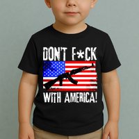 Don't F*ck With America! Toddler T-Shirt