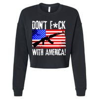 Don't F*ck With America! Cropped Pullover Crew