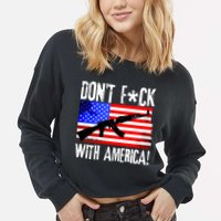Don't F*ck With America! Cropped Pullover Crew