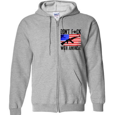 Don't F*ck With America! Full Zip Hoodie