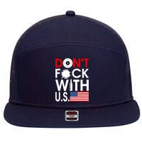Don't F*ck With US 7 Panel Mesh Trucker Snapback Hat