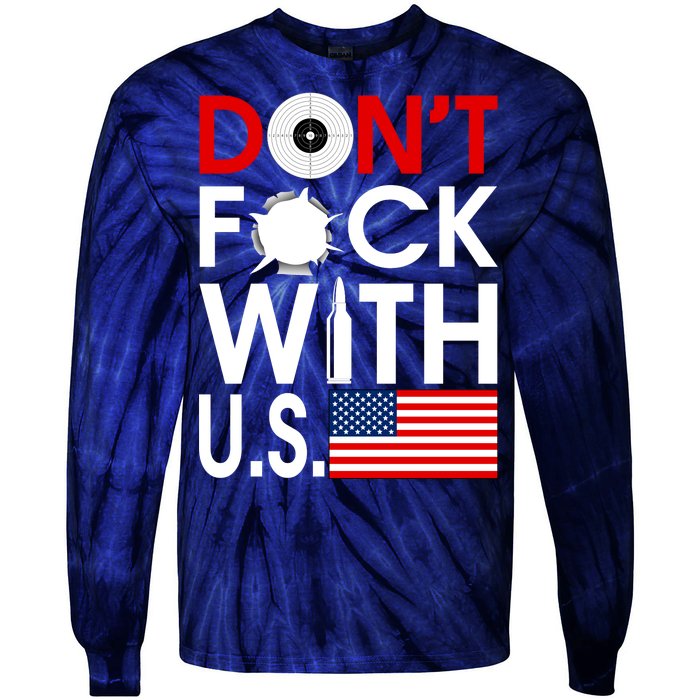 Don't F*ck With US Tie-Dye Long Sleeve Shirt