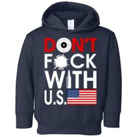 Don't F*ck With US Toddler Hoodie