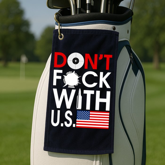 Don't F*ck With US Golf Towel