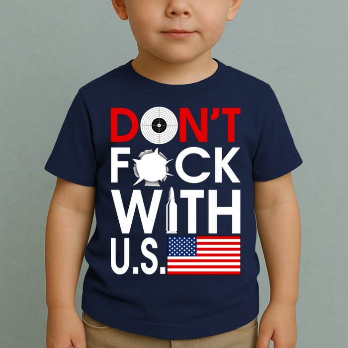 Don't F*ck With US Toddler T-Shirt