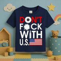 Don't F*ck With US Toddler T-Shirt