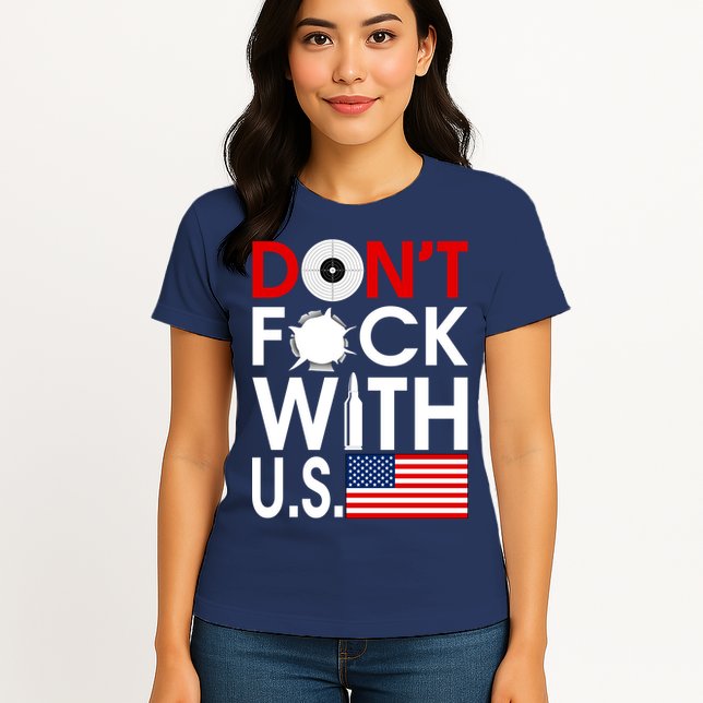 Don't F*ck With US Womens T-Shirt