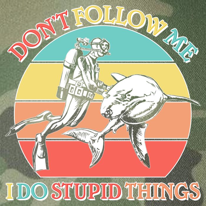 Don't Follow Me I Do Stupid Things Scuba Diver Legacy Tie Dye Trucker Hat