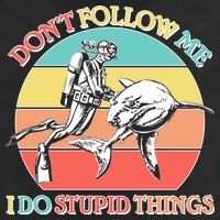 Don't Follow Me I Do Stupid Things Scuba Diver Garment-Dyed Fleece Hoodie