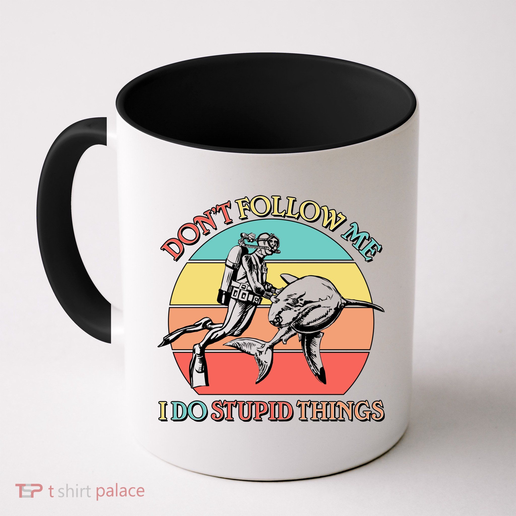 Don't Follow Me I Do Stupid Things Scuba Diver Mug
