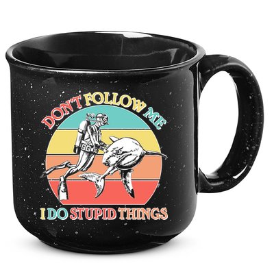Don't Follow Me I Do Stupid Things Scuba Diver 15oz Campfire Ceramic Mug
