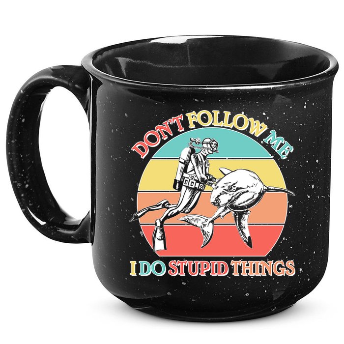 Don't Follow Me I Do Stupid Things Scuba Diver 15oz Campfire Ceramic Mug