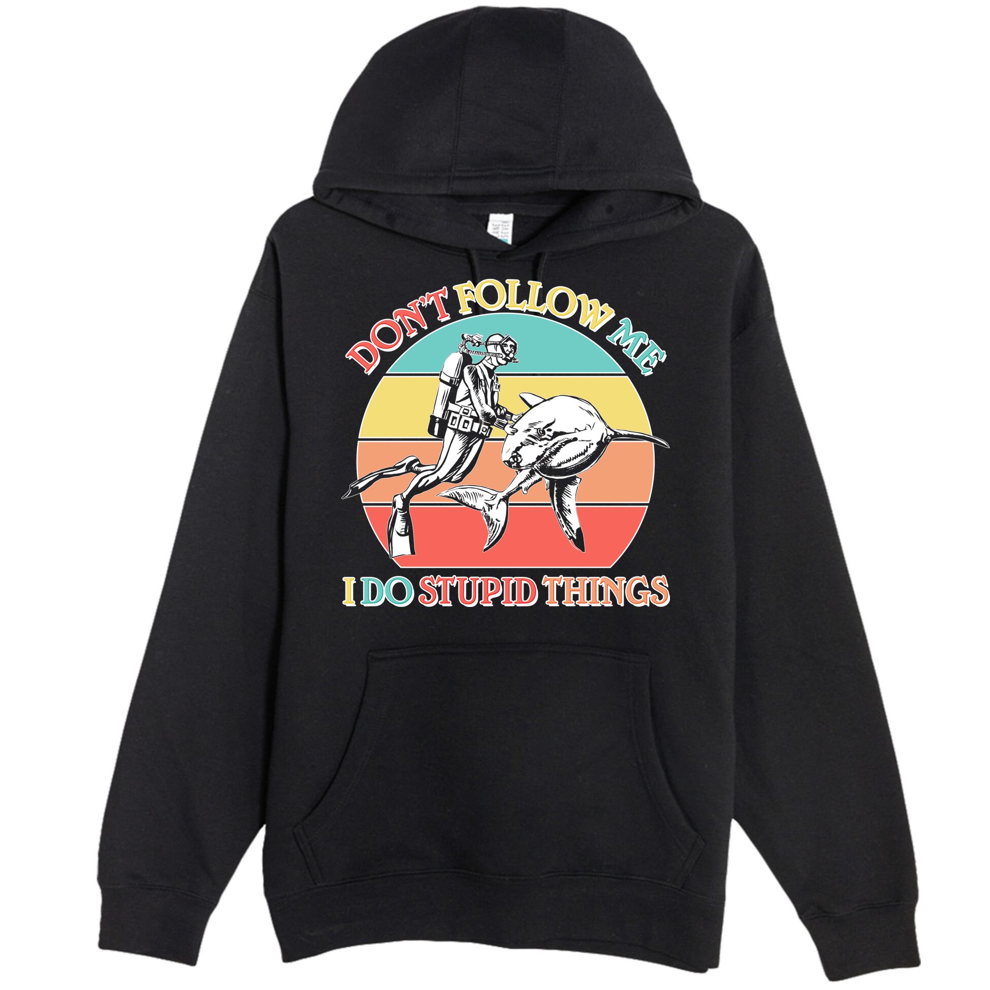 Don't Follow Me I Do Stupid Things Scuba Diver Premium Pullover Hoodie