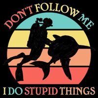 Don't Follow Me I Do Stupid Things Scuba Diver 16oz Travel Tumbler