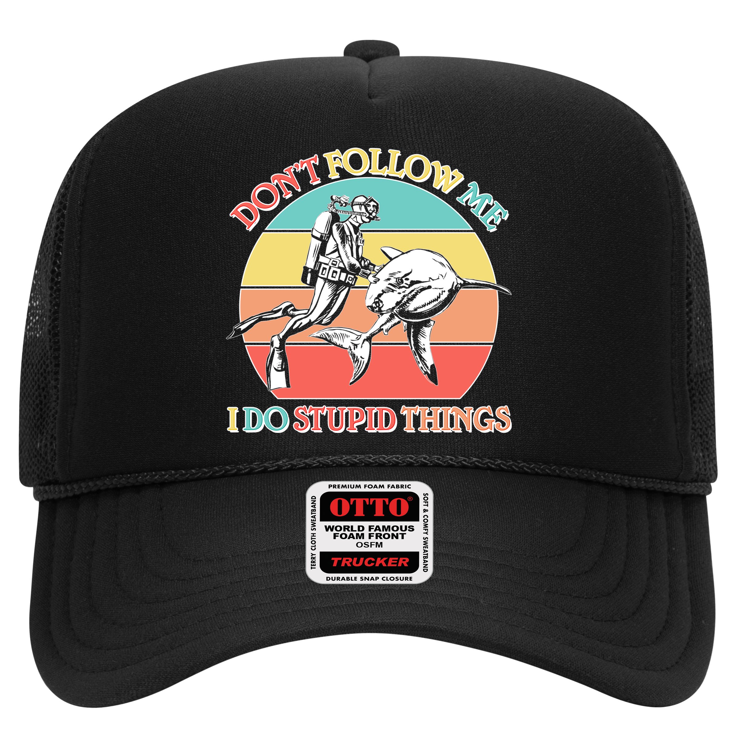 Don't Follow Me I Do Stupid Things Scuba Diver Hat