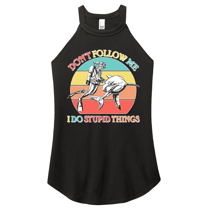 Don't Follow Me I Do Stupid Things Scuba Diver Women's Perfect Tri Rocker Tank
