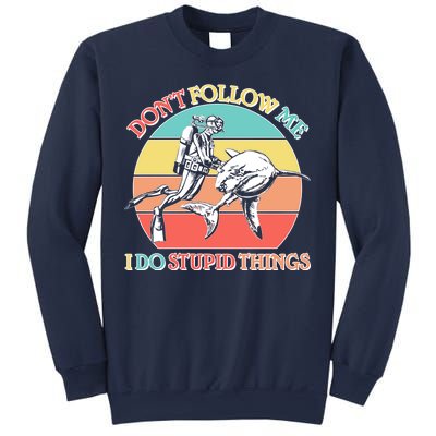 Don't Follow Me I Do Stupid Things Scuba Diver Sweatshirt